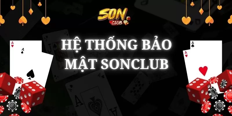 hệ thống bảo mật SonClub